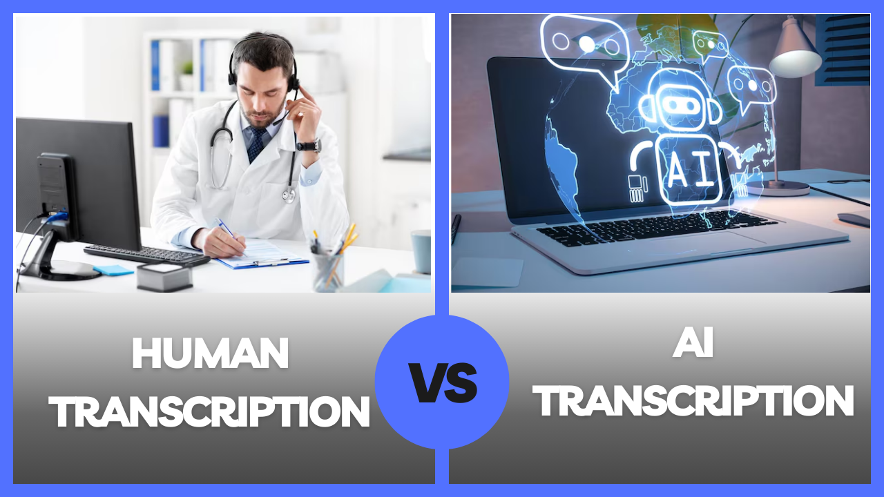 Human transcription vs AI transcription