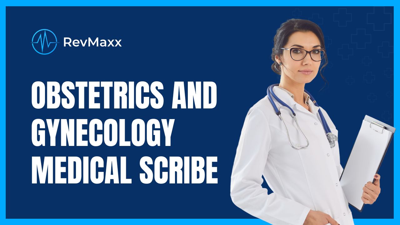 OB/GYN Scribes | Obstetrics and Gynecology Medical Scribe