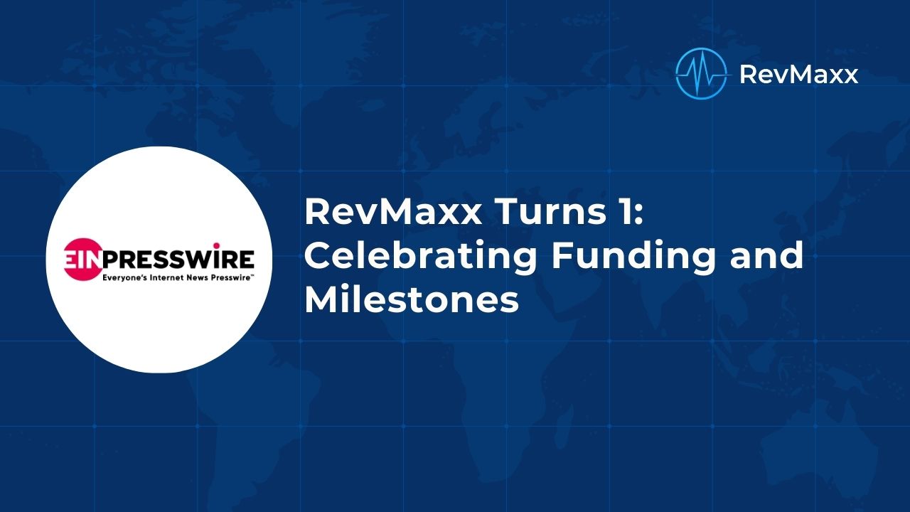 RevMaxx Turns 1 Celebrating Funding and Milestones