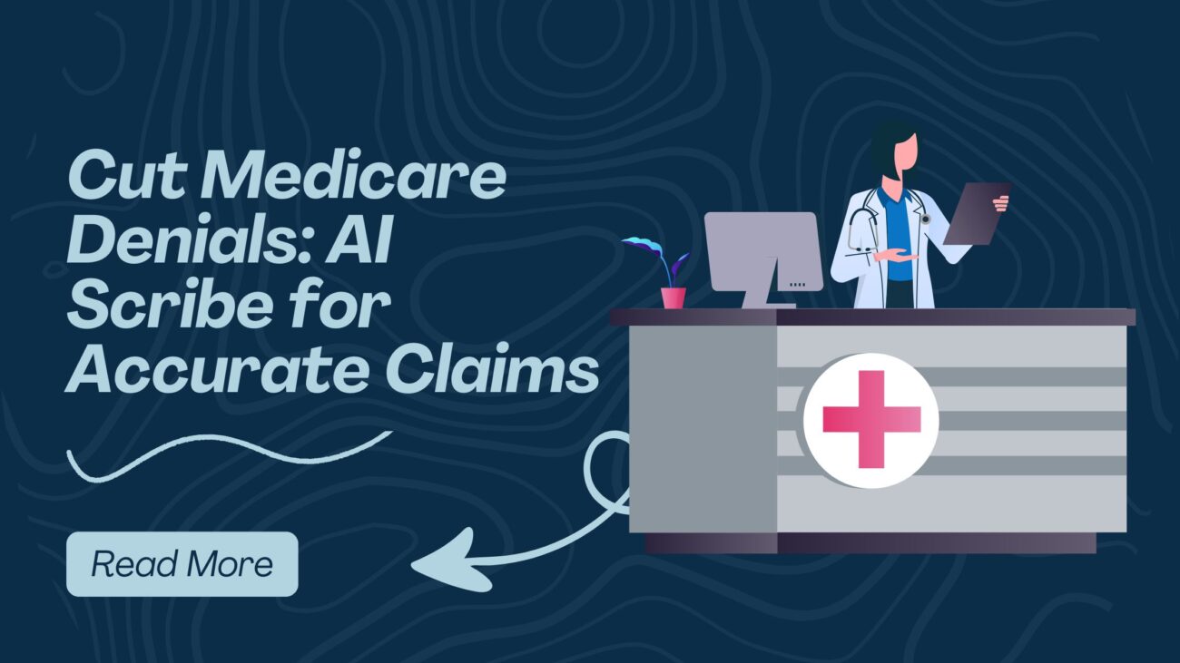 AI Scribe for Medical Billing: Smarter Medicare Billing 1 AI Scribe for Medicare Billing