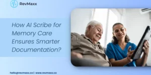 AI Scribe for Memory Care Ensures Smarter Documentation