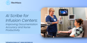 AI Scribe for Infusion Centers