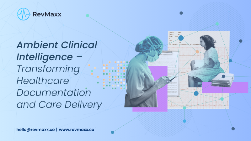 Ambient Clinical Intelligence – Transforming Healthcare Documentation and Care Delivery