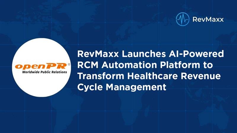 RevMaxx Launches AI-Powered RCM Automation Platform to Transform Healthcare Revenue Cycle Management