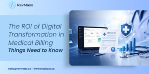 The ROI of Digital Transformation in Medical Billing