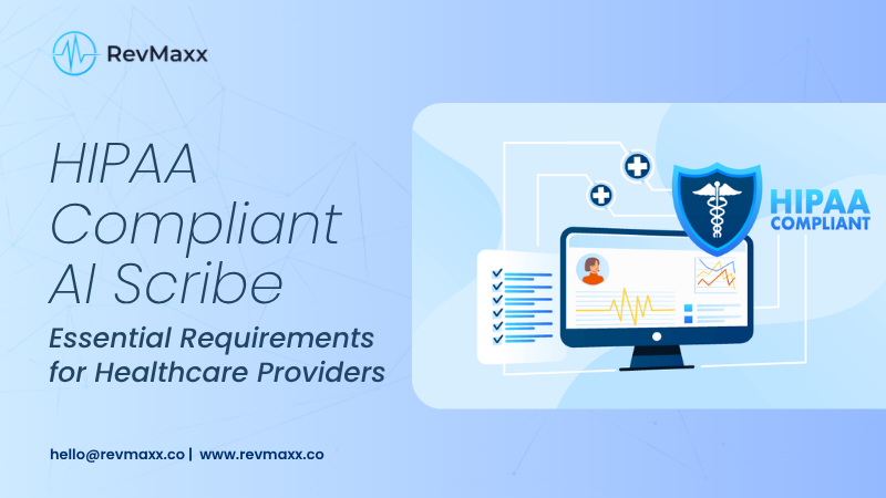 HIPAA Compliant AI Scribe -Essential Requirements for Healthcare Providers